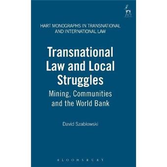 Transnational Law and Local Struggles : Mining, Communities and the World Bank - 1