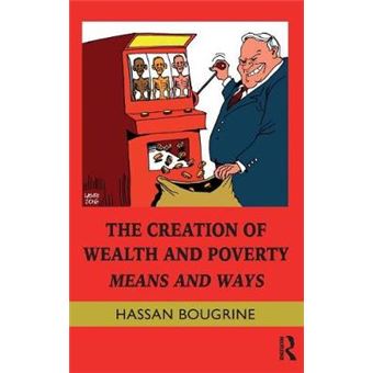The Creation Of Wealth And Poverty Means And Ways Routledge Frontiers Of Political Economy - 1
