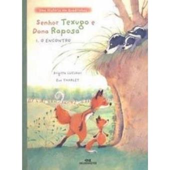 Senhor Texugo E Dona Raposa. O Encontro - 1