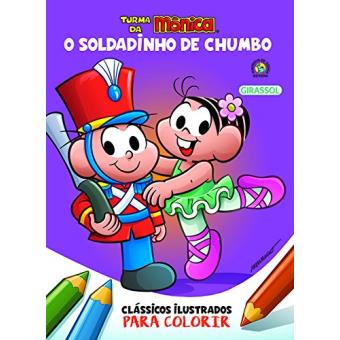 Turma Da Mônica. Clássicos Ilustrados Para Colorir. O Soldadinho De Chumbo - 1