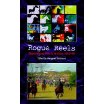 Rogue Reels - Oppositional Film in Britain 1945-90 - Paperback - 1999 - 1
