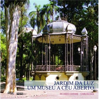 Jardim Da Luz : Um Museu a Ceu Aberto - 1