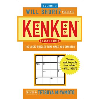 Will Shortz Presents Kenken Easy To Hard Volume 3  100 Logic Puzzles That Make You Smarter - 1
