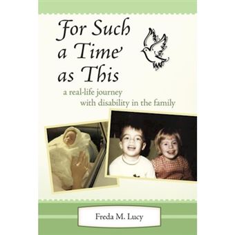 " ""For Such a Time as This"" - A Real Life Journey with Disability in the Family - Hardback - 2012" - 1