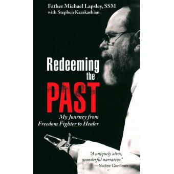 Redeeming the Past - My Journey from Freedom Fighter to Healer - Paperback - 2013 - 1