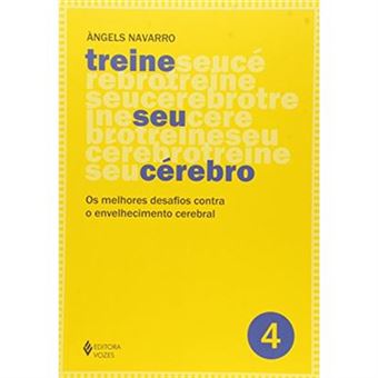 Treine Seu Cérebro. Os Melhores Desafios Contra O Envelhecimento Cerebral - Volume 4 - 1
