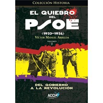 El Quiebro Del Psoe (1933-1934) Tomo 1 - 1
