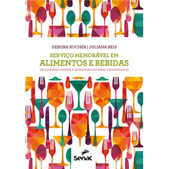 Serviço memorável em alimentos e bebidas: um guia para maîtres e supervisores de bares e restaurantes - 1
