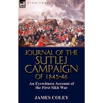 Journal of the Sutlej Campaign of 1845-6 - An Eyewitness Account of the First Sikh War - Paperback / softback - 2011 - 1