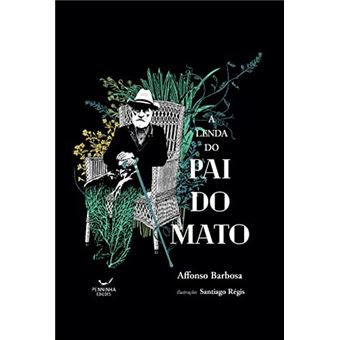 A Lenda Do Pai Do Mato - 1