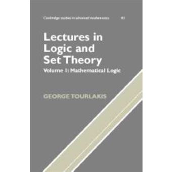 Lectures in Logic and Set Theory: Volume 1, Mathematical Logic - Paperback - 2010 - 1