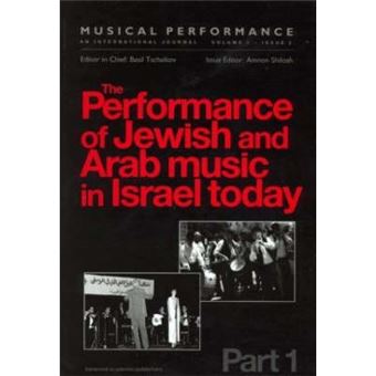 The Performance of Jewish and Arab Music in Israel Today - A Special Issue of the Journal Musical Performance - Paperback - 1997 - 1