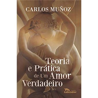 Teoria E Pratica De Um Amor Verdadeiro - 1