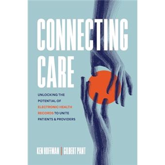 Connecting Care: Unlocking the Potential of Electronic Health Records to Unite Patients and Providers - 1