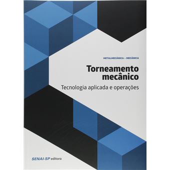 Torneamento Mecânico: Tecnologia Aplicada e Operações - 1