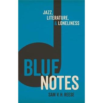 Blue Notes Jazz, Literature, And Loneliness - 1