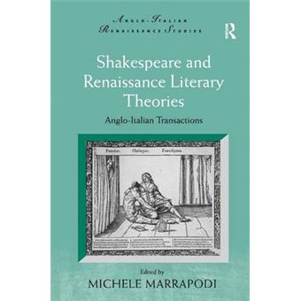 Shakespeare and Renaissance Literary Theories - Anglo-Italian Transactions - Hardback - 2011 - 1