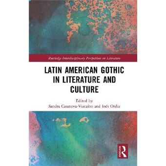 Latin American Gothic In Literature And Culture - 1