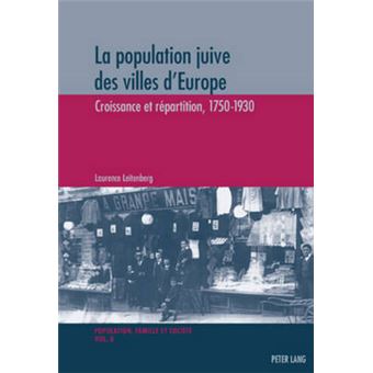 La Population Juive Des Villes d'Europe Croissance Et Rpartition, 17501930 8 Population, Famille Et Socit  Population, Family, and Soc - 1
