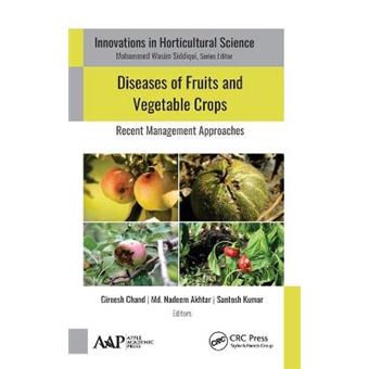 Diseases Of Fruits And Vegetable Crops Recent Management Approaches Innovations In Horticultural Science - 1