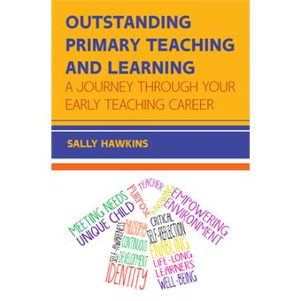 Outstanding Primary Teaching And Learning A Journey Through Your Early Teaching Career Uk Higher Education Humanities  Social Sciences Education - 1