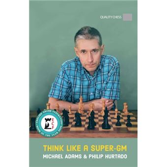 Think Like a Super-GM, 2nd Edition - 1