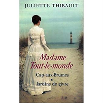 Madame Tout-le-monde, tomes 1 & 2. Cap-aux-Brumes / Jardins de givre - 1