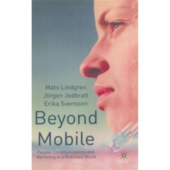 Beyond Mobile - People, Communications and Marketing in a Mobilized World - Hardback - 2002 - 1