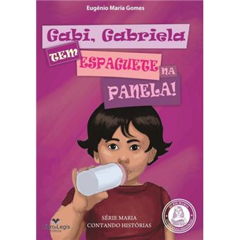 Gabi, Gabriela, Tem Espaguete Na Panela - 1