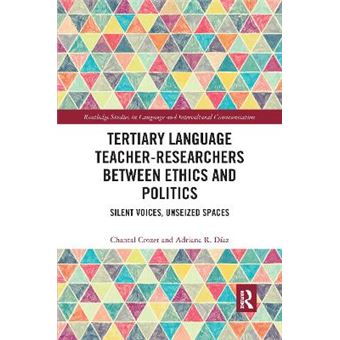 Tertiary Language Teacher-Researchers Between Ethics And Politics - 1