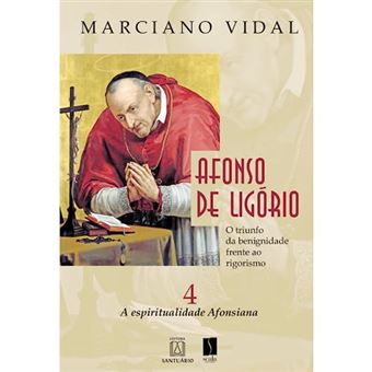Afonso De Ligório: O Triunfo Da Benignidade Frente Ao Rigorismo - Volume 4 - 1