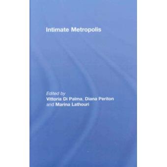 Intimate Metropolis - Urban Subjects in the Modern City - Hardback - 2008 - 1