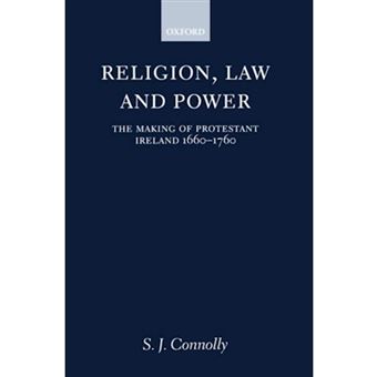 Religion, Law and Power - The Making of Protestant Ireland 1660-1760 - Paperback - 1995 - 1