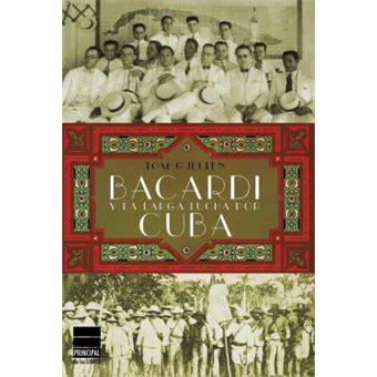 Bacardi Y La Larga Lucha Por Cuba - 1