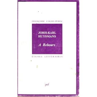 Joris-Karl Huysmans ""A Rebours - 1