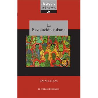 Historia Mínima De La Revolución Cubana - 1