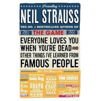 Everyone Loves You When You're Dead : (And Other Things I Learned From Famous People) - 1