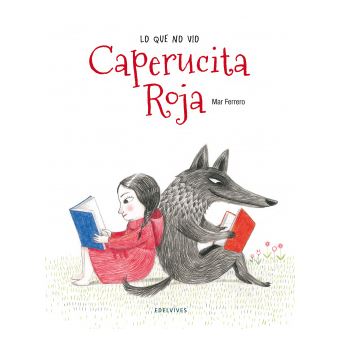 Lo que no vio Caperucita Roja / What Little Red Riding Hood does not see - 1