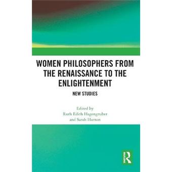 Women Philosophers From The Renaissance To The Enlightenment New Studies - 1