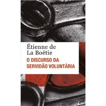O discurso da servidão voluntária - 1