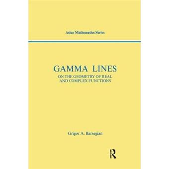 Gammalines On The Geometry Of Real And Complex Functions Modern Analysis Series - 1