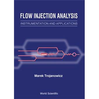 Flow Injection Analysis - Instrumentation and Applications - Hardback - 2000 - 1