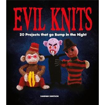 Evil Knits : 20 Projects that go Bump in the Night - 1