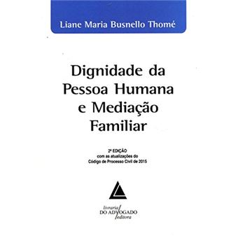 Dignidade da Pessoa Humana e Mediação Famíliar - 1