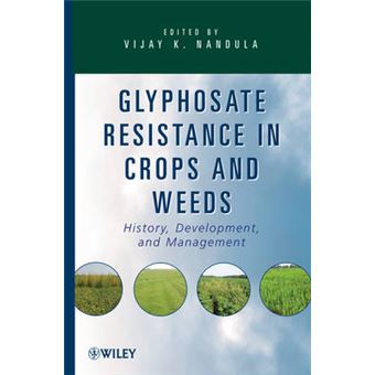 Glyphosate Resistance in Crops and Weeds - History, Development, and Management - Hardback - 2010 - 1