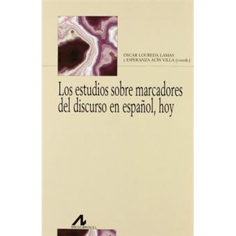 Los Estudios Sobre Marcadores Del Discurso En Español, Hoy - 1
