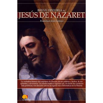 Breve Historia De Jesus De Nazaret/ A Brief History of Jesus of Nazareth - 1