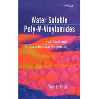Water Soluble Poly-N-Vinylamides - Synthesis and Physio-chemical Properties - Hardback - 1998 - 1