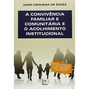 A Convivência Familiar e Comunitária e o Acolhimento Institucional - 1