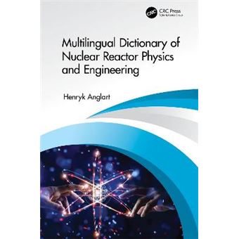Multilingual Dictionary Of Nuclear Reactor Physics And Engineering - 1